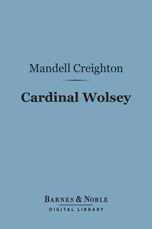 Book cover of Cardinal Wolsey (Barnes & Noble Digital Library)