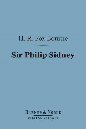 Book cover of Sir Philip Sidney (Barnes & Noble Digital Library)