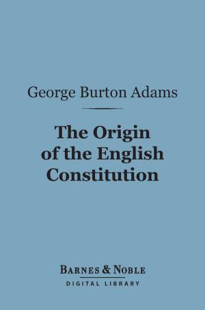 Book cover of The Origin of the English Constitution (Barnes & Noble Digital Library)