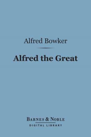 Cover of the book Alfred the Great (Barnes & Noble Digital Library) by W. H. Hudson