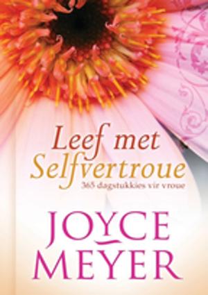 Cover of the book Leef met selfvertroue by Christian Art Gifts Christian Art Gifts
