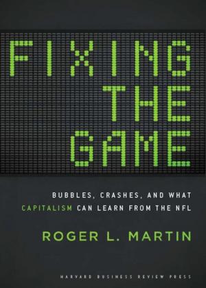 Cover of the book Fixing the Game by Harvard Business Review, Martin Reeves, Claire Love, Philipp Tillmanns, John P. Kotter