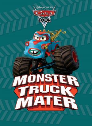 Cover of the book Cars Toon: Monster Truck Mater by Rachel Elizabeth Cole