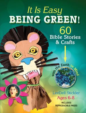 Cover of the book It Is Easy Being Green! by Beverly Roberts Gaventa, David L. Petersen