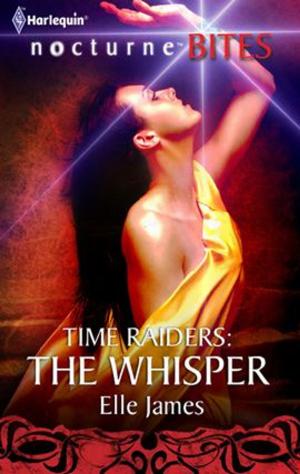 Cover of the book Time Raiders: The Whisper by Marie Ferrarella