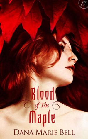 Cover of the book Blood of the Maple by Stacy Gail