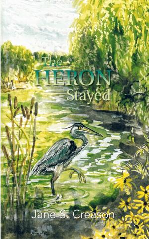 Cover of the book The Heron Stayed by Dwight Jeffery