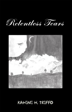 Cover of the book Relentless Tears by EMMANUEL BEMPONG