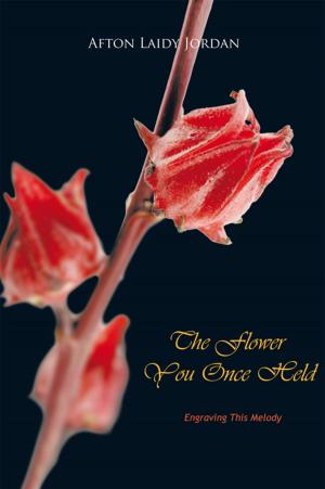 Cover of the book The Flower You Once Held by Jack B. Strandburg