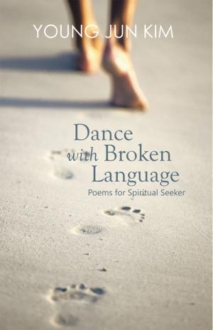 Cover of the book Dance with Broken Language by J J Ginty