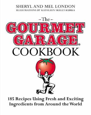 Cover of the book The Gourmet Garage Cookbook by Gabriele Corcos, Debi Mazar