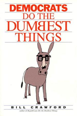 Cover of the book Democrats do the Dumbest Things by Peter Bart