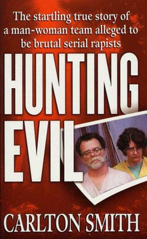 Cover of the book Hunting Evil by Ricardo Lagos, Blake Hounshell, Elizabeth Dickinson