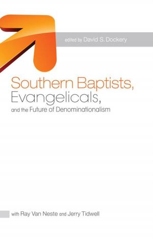 Cover of the book Southern Baptists, Evangelicals, and the Future of Denominationalism by Ronnie Floyd, Bill Bright