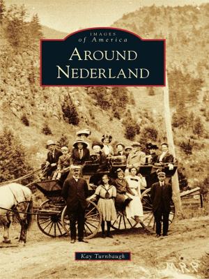 Cover of the book Around Nederland by Jeffrey Meyer, John Hendrickson