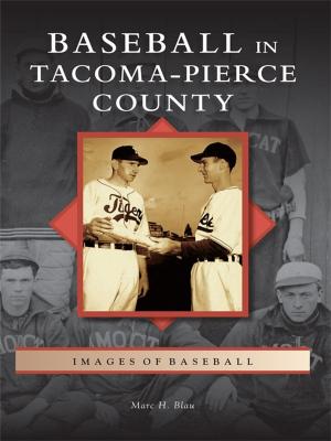 Cover of the book Baseball in Tacoma-Pierce County by Bill Yenne
