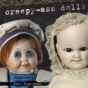 Cover of the book Creepy-Ass Dolls by Jörg Bruchwitz