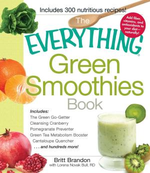 Cover of the book The Everything Green Smoothies Book by Kathy Quan