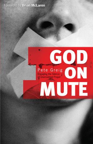 Cover of the book God on Mute by Neil Cole