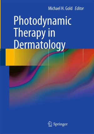 Cover of the book Photodynamic Therapy in Dermatology by Peter F. Biehl, Christopher Prescott