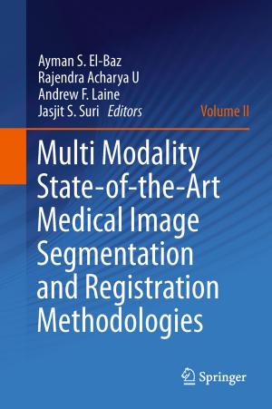 Cover of the book Multi Modality State-of-the-Art Medical Image Segmentation and Registration Methodologies by Roger J.R. Levesque