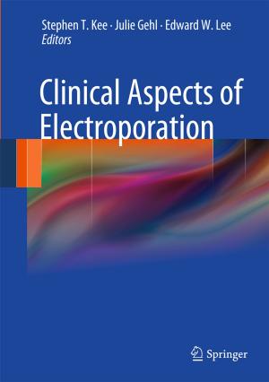 Cover of the book Clinical Aspects of Electroporation by Lawrence L. Weed, L.M. Abbey, K.A. Bartholomew, C.S. Burger, H.D. Cross, R.Y. Hertzberg, P.D. Nelson, R.G. Rockefeller, S.C. Schimpff, C.C. Weed, Lawrence Weed, W.K. Yee