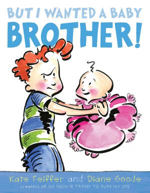 Cover of the book But I Wanted a Baby Brother! by Ron Rosenbaum