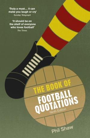 Cover of the book The Book of Football Quotations by Ebury Publishing
