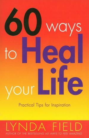 Cover of the book 60 Ways To Heal Your Life by John W Armstrong