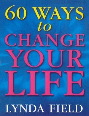 Cover of the book 60 Ways To Change Your Life by Julian Clary