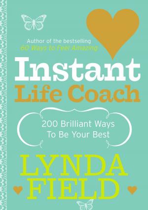 Cover of the book Instant Life Coach by Professor Trisha Greenhalgh, Dr Liz O’Riordan