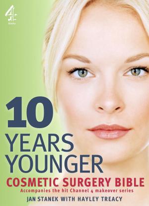 Cover of the book 10 Years Younger Cosmetic Surgery Bible by Liz Lyons