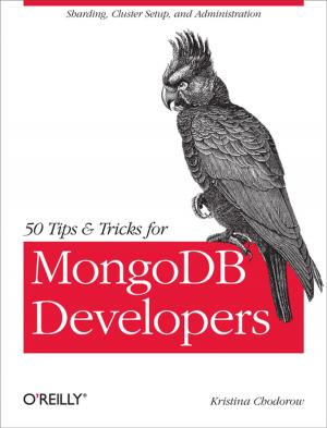 Cover of the book 50 Tips and Tricks for MongoDB Developers by Richard Monson-Haefel, Bill Burke