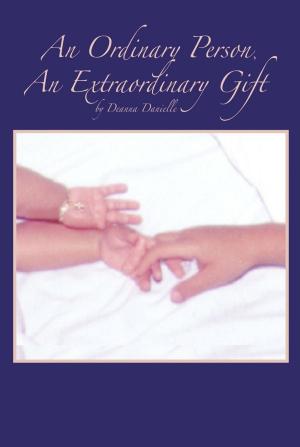 Cover of the book An Ordinary Person, an Extraordinary Gift by AJIEH Godwill Etime