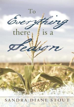 Cover of the book To Everything There Is a Season by Anna Hartt