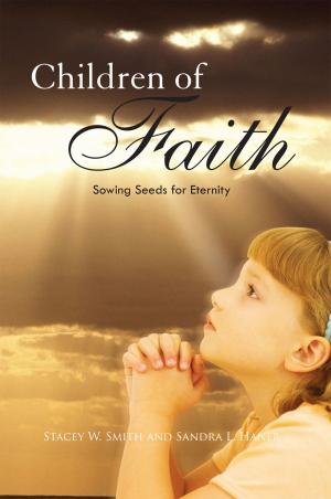 Cover of the book Children of Faith by D.W. Schwesinger