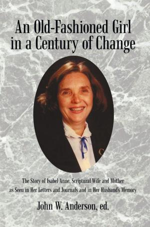 Cover of the book An Old-Fashioned Girl in a Century of Change by Chrys Phillips