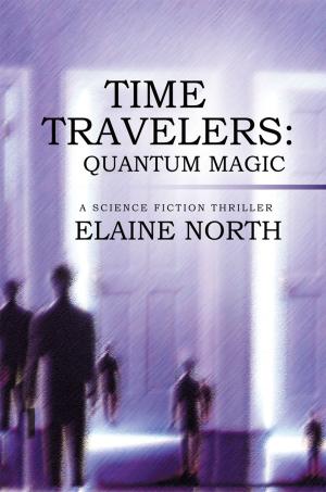 Cover of the book Time Travelers: Quantum Magic by John Manrique