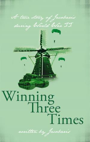Cover of the book Winning Three Times by Dr. Akeam Amonphis Simmons