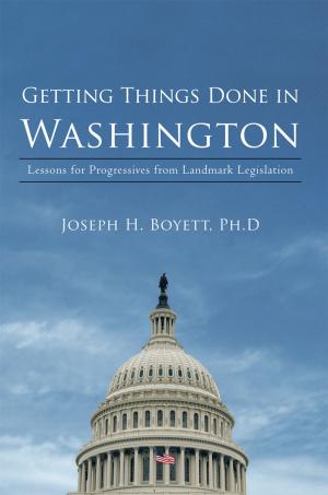 Cover of the book Getting Things Done in Washington by Cryton Daehraj