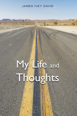 Cover of the book My Life and Thoughts by Antoneth Williams