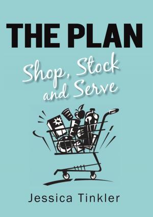 Cover of the book The Plan. Shop, Stock and Serve. by M. A. Khan