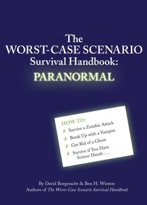Cover of the book The Worst-Case Scenario Survival Handbook: Paranormal by Olivia H. Miller, Michele Damelio