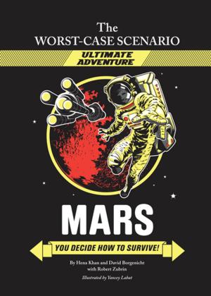 Cover of the book The Worst-Case Scenario Ultimate Adventure Novel: Mars by Jen Altman, Michelle Blade