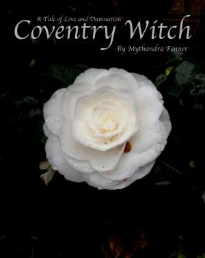 Cover of the book Coventry Witch: A Tale of Love and Damnation by Jay Spencer Green