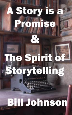 Cover of the book A Story is a Promise & The Spirit of Storytelling by Mitchell Willie