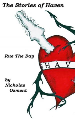 Cover of the book The Stories of Haven: Rue the Day by J.A. Giunta