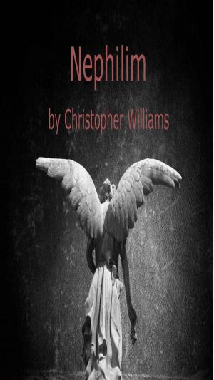 Cover of the book Nephilim by Christopher Williams