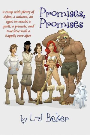 Cover of the book Promises, Promises: a romp with plenty of dykes, a unicorn, an ogre, an oracle, a quest, a princess, and true love with a happily ever after by Richard Bowes