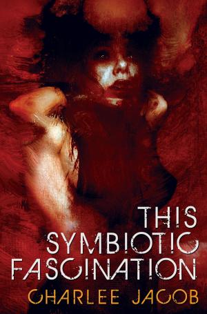 Cover of the book This Symbiotic Fascination by Donna Huston Murray